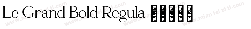 Le Grand Bold Regula字体转换
